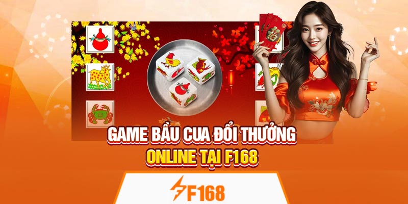 Game Bầu Cua Đổi Thưởng Online Tại F168 4 Game Bầu Cua Đổi Thưởng Online Tại F168